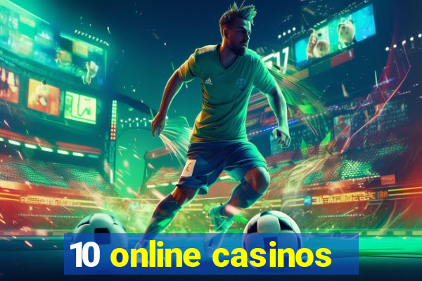 10 online casinos