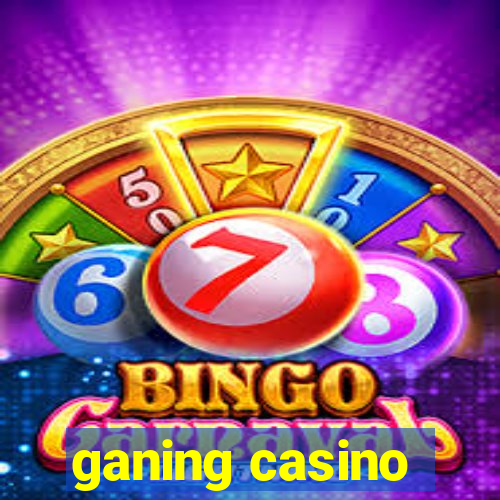 ganing casino