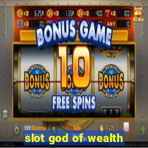 slot god of wealth