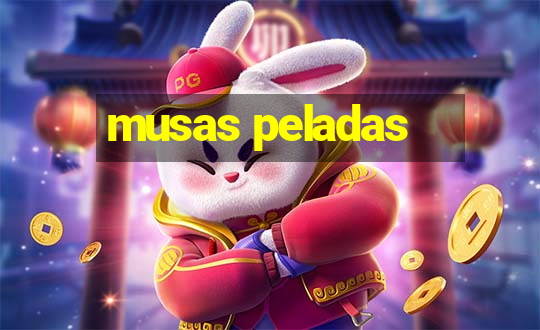 musas peladas