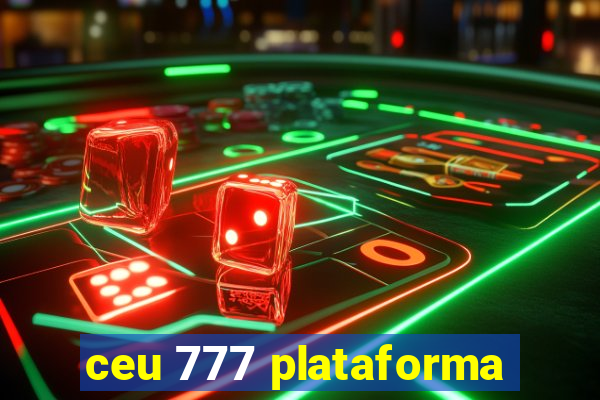 ceu 777 plataforma