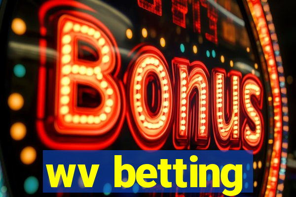 wv betting