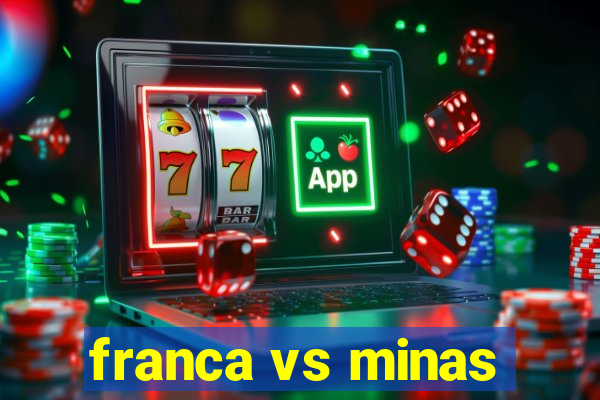 franca vs minas