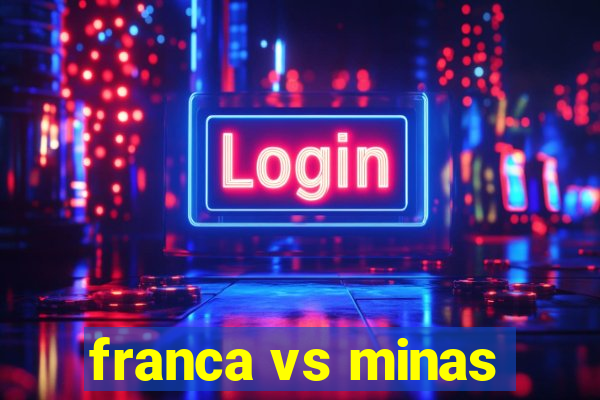 franca vs minas