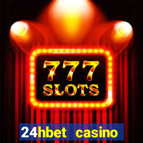 24hbet casino игровые автоматы