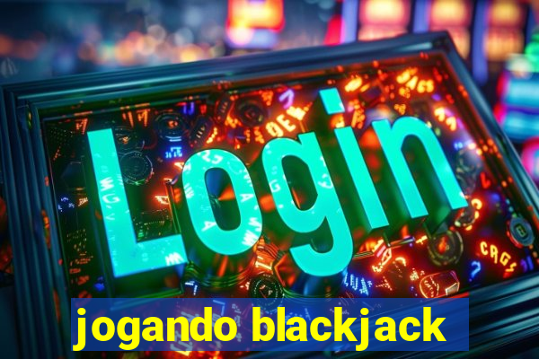 jogando blackjack