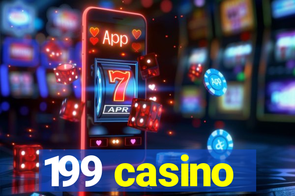 199 casino