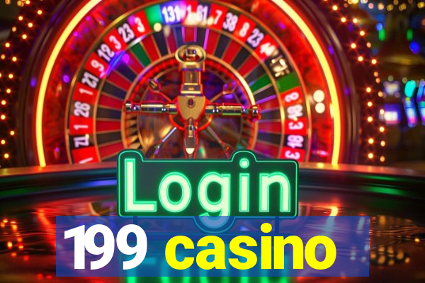 199 casino