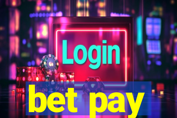 bet pay