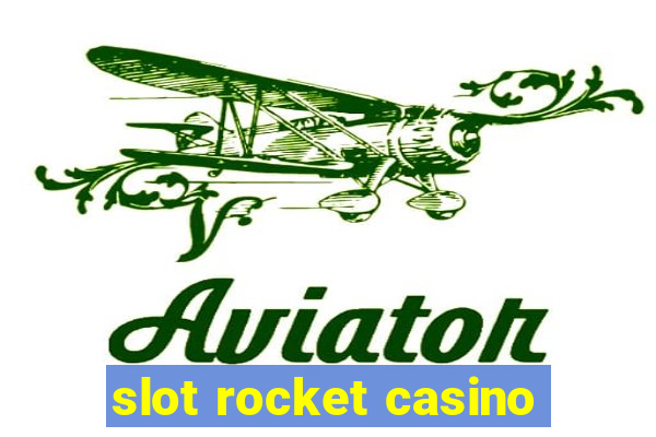 slot rocket casino