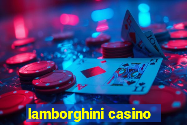 lamborghini casino