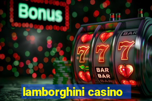 lamborghini casino