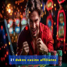 21 dukes casino affiliates