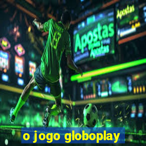 o jogo globoplay