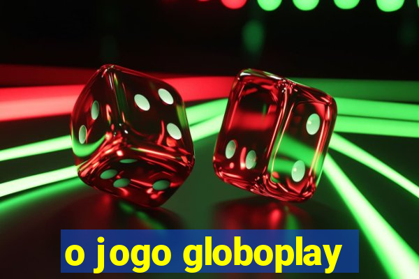 o jogo globoplay