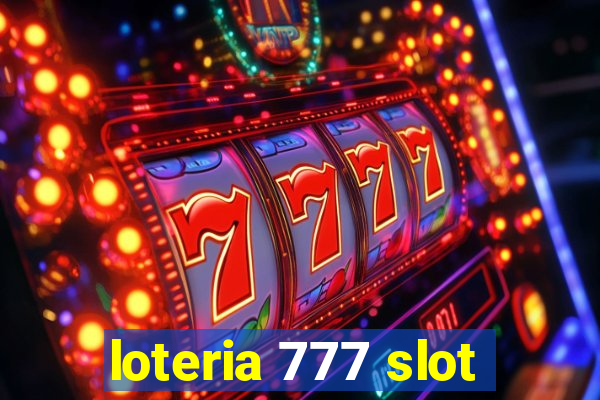 loteria 777 slot