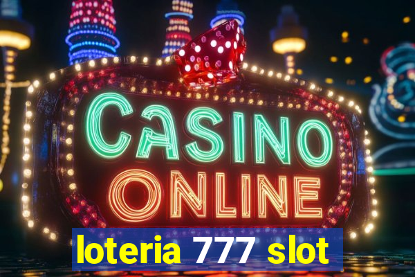 loteria 777 slot