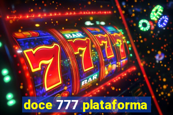 doce 777 plataforma