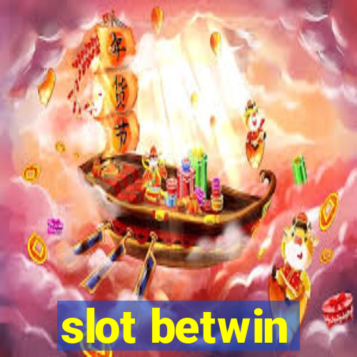 slot betwin