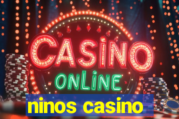 ninos casino