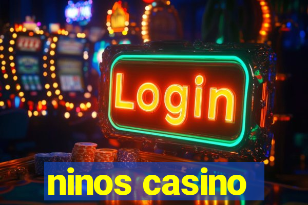 ninos casino