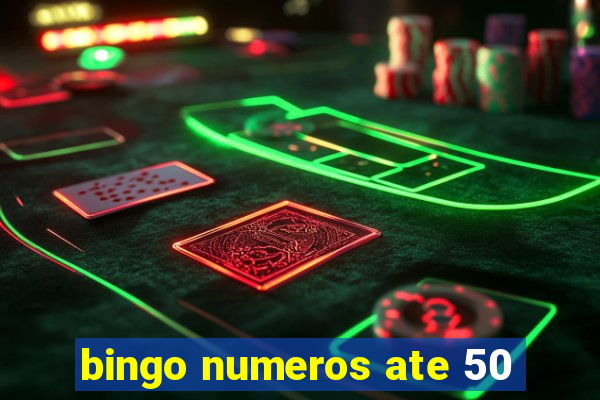 bingo numeros ate 50