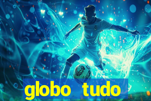 globo tudo absolutamente sobre esportes