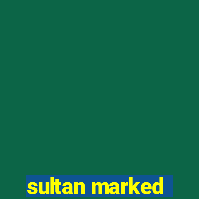 sultan marked