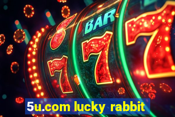 5u.com lucky rabbit