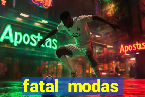 fatal modas barreiras bahia