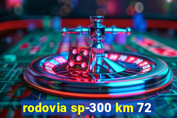 rodovia sp-300 km 72