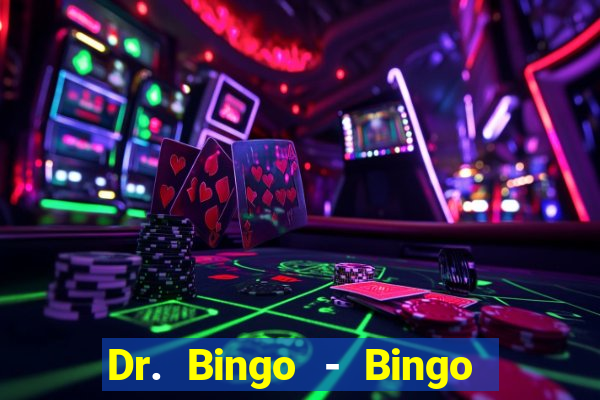 Dr. Bingo - Bingo + Slots