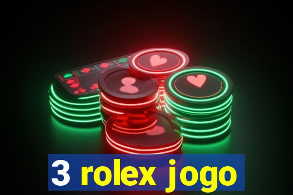 3 rolex jogo