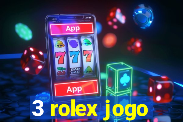 3 rolex jogo