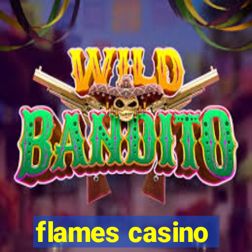 flames casino