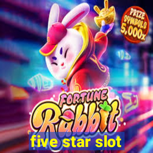 five star slot