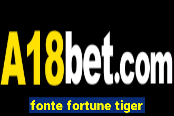 fonte fortune tiger