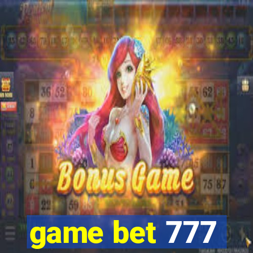 game bet 777