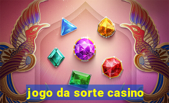 jogo da sorte casino