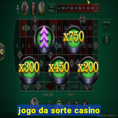 jogo da sorte casino