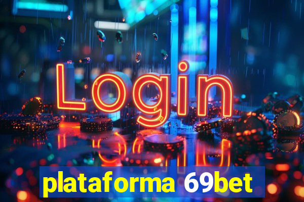 plataforma 69bet