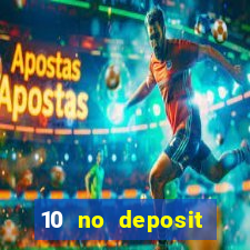 10 no deposit bonus casino