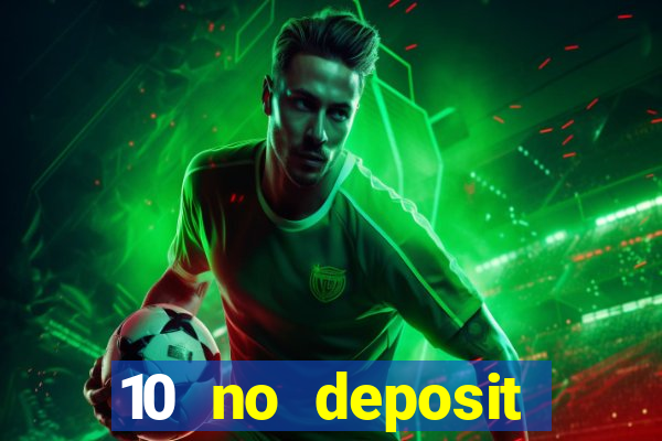 10 no deposit bonus casino