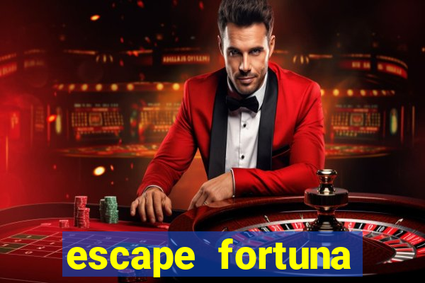 escape fortuna start 160