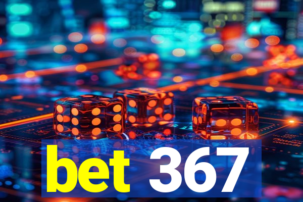 bet 367