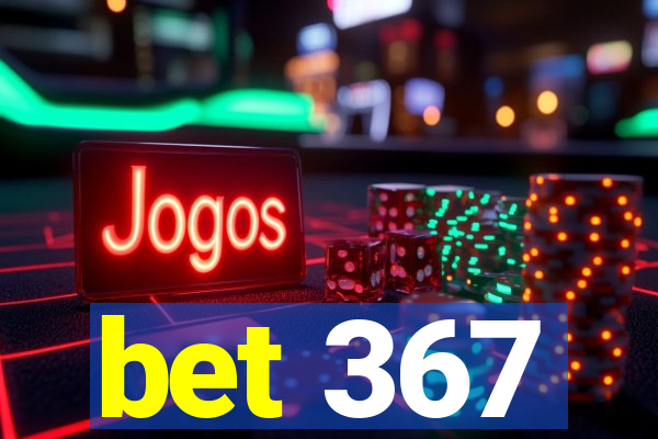 bet 367