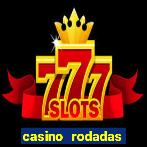 casino rodadas grátis sem depósito