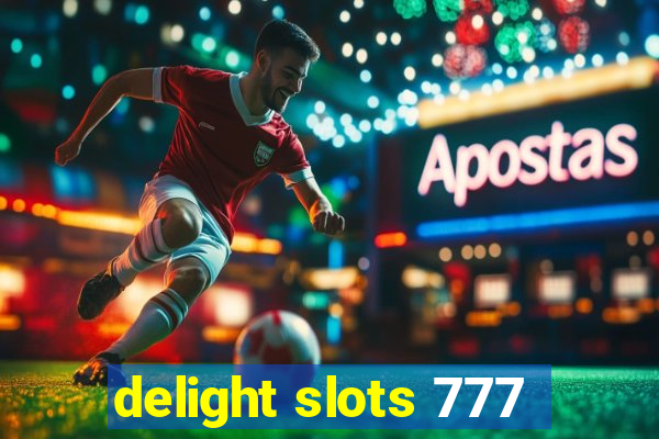 delight slots 777