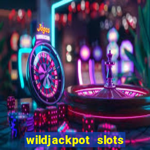 wildjackpot  slots