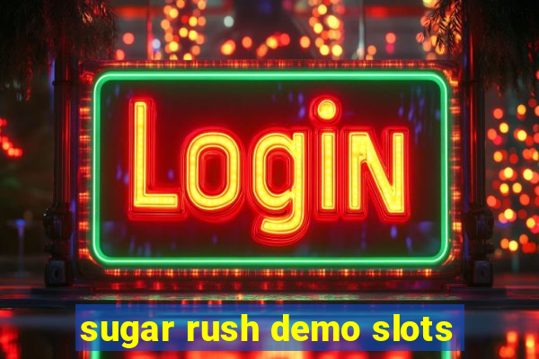 sugar rush demo slots